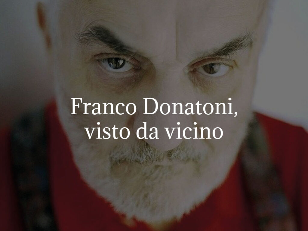 Franco Donatoni, Visto da Vicino